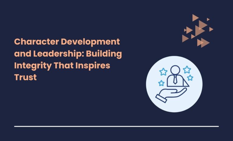 Character Development and Leadership