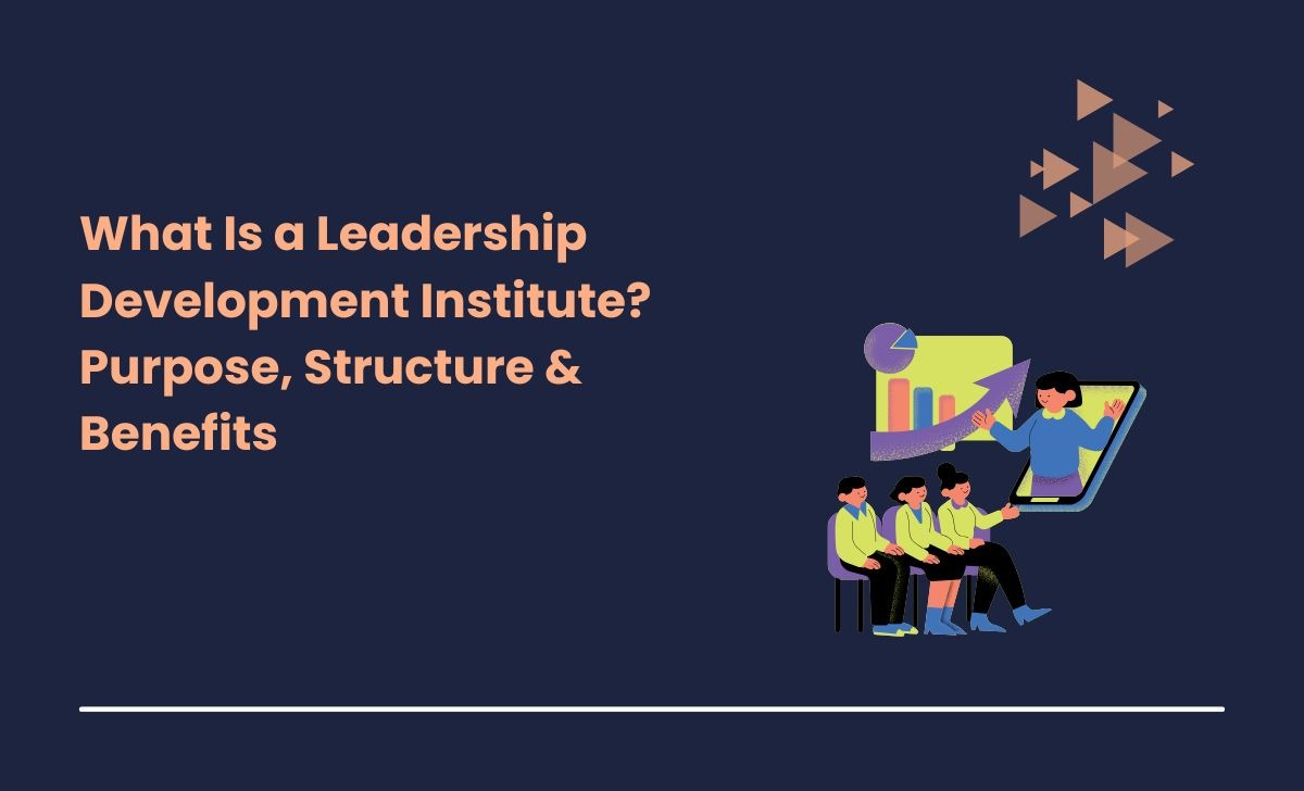 What Is a Leadership Development Institute