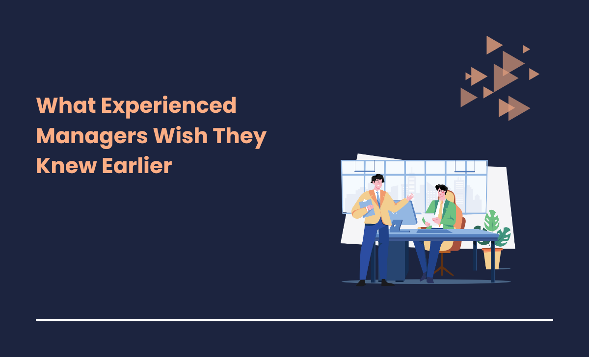 What Experienced Managers Wish They Knew Earlier