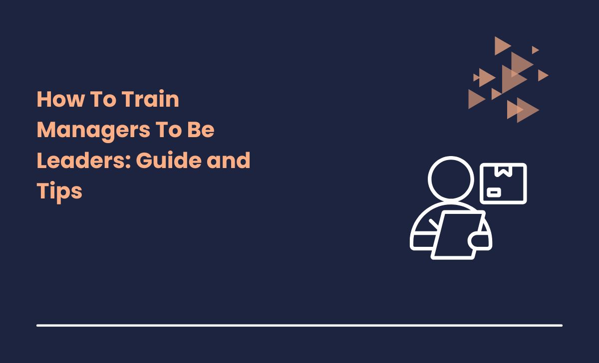 How To Train Managers To Be Leaders
