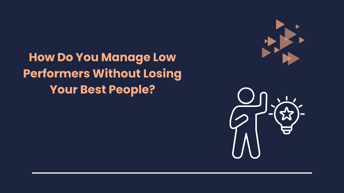 How Do You Manage Low Performers