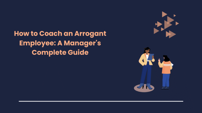 How to Coach an Arrogant Employee